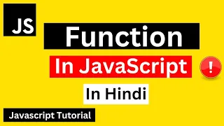 Function in Javascript Hindi JavaScript Function Tutorial in Hindi JavaScript Tutorial in Hindi