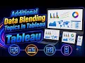 Additional Data Blending Topics in tableau