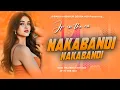 Download Lagu Nakabandi | EDM DROP TRANCE | Dj Remix Humming Song Mix || 2025 Hindi Dj Gana Dj Jp In The Mix 