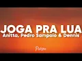 Download Lagu ANITTA, PEDRO SAMPAIO \u0026 DENNIS - JOGA PRA LUA (Lyrics) 🎶