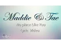 Download Lagu Maddie and Tae - No Place Like You (Lyric Video)