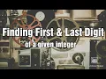 Lab4 V3 Finding first last digit of a given integer Komal Arif