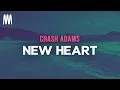 Download Lagu Crash Adams - New Heart (Letra/Lyrics)