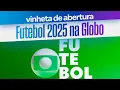 Lagu Vinheta de abertura do FUTEBOL NA GLOBO (2025)