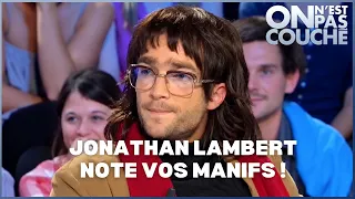 Jonathan Lambert est un critique de manifestation !