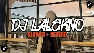 Download DJ LALEKNO || SLOWED + REVERB MP3