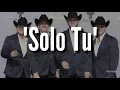 Calibre 50 - Solo Tu (LETRA) Estreno 2019