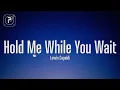 Lewis Capaldi - Hold Me While You Wait