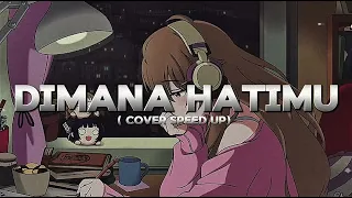 dimana hatimu papinka cover speed up ai