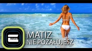 Matiz & Crump - Nie Pożałujesz (Extended)