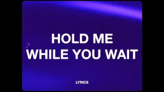 Download Lewis Capaldi - Hold Me While You Wait (Lyrics) MP3