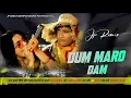 Download Lagu Dum Maro Dum || Old Is Gold Edm Drop Mix || Insta Trending Song Dj Jp Babu Kashipur Deura