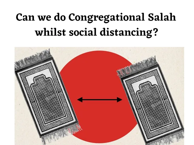 ⁣Can we do Congregational Prayers whilst Social Distancing?