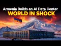 Tiny Armenia Is Building One Of The World s Largest AI Data Centers How Did This Happen