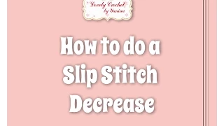 Crochet for Beginners Tip Slip Stitch Decrease