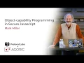 Agoric Protocol Labs Part 2 - Object-capability Programming in Javascript