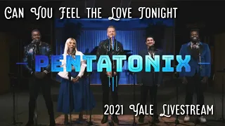 Download Can You Feel the Love Tonight - Pentatonix live ( 2021 Yale Livestream) MP3