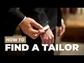 How To Find The Best Tailors Near You