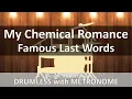 Lagu My Chemical Romance - Famous Last Words (Drumless with Metronome)