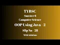 TYBSC CS Semester 6 OOP using Java - 2 PRACTICAL SLIP