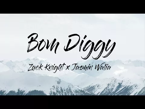 Download MP3 Zack Knight - Bom Diggy (Lyrics/Lyric Video) ft. Jasmin Walia