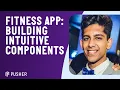 Building Intuitive Components for an Interactive Fitness App - React Native London