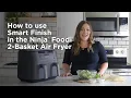 Air Fryer How to Use Smart Finish Ninja Foodi 2-Basket Air Fryer