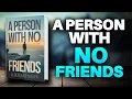 Lagu A Person With No Friends Is Very Secure Man | Audiobook