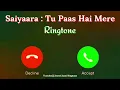 Lagu New Ringtone 2025 | Saiyaara Song Ringtone | Tu Paas Hai Mere Paas Hai Aise Ringtone | JJ Ringtone |