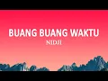 Download Lagu Nidji - Buang Buang Waktu (Lirik Lagu)