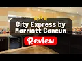 City Express by Marriott Cancun Cancun Review - Is This Hotel Worth It