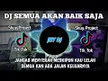 Download Lagu DJ JANGAN MENYERAH MESKIPUN KAU LELEH REMIX | FULL BASS TERBARU VIRAL TIK TOK