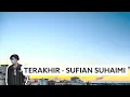 Download Lagu TERAKHIR - SUFIAN SUHAIMI | COVER BY IKYBALA | VIDEO LIRIK