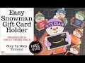 Create Personalized Snowman Gift Card Holders Free SVG Cricut Tutorial