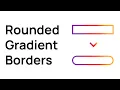 Rounded Gradient Borders using CSS