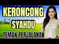 Download Lagu KERONCONG SYAHDU TEMAN PERJALANAN