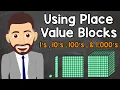 Place Value Blocks Ones Tens Hundreds and Thousands Elementary Math with Mr J