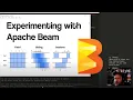 Experimenting with Apache Beam