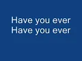 have you ever by brandy