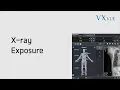 VXvue Quick Guide 02 X-ray Exposure