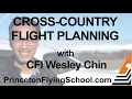 Cross-Country Flight Planning Webinar with CFI Wesley Chin
