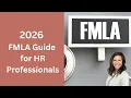 HR Deep Dive FMLA Explained for 2026