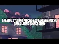 Download Lagu DJ SATRU X TULUNG PERCOYO AKU SAYANG AWAKMU | BREAK LATIN X BOUNCE REMIX | TIKTOK