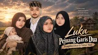 Luka Pejuang Garis Dua FULL PART