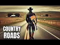 Download Lagu The Best of Country ROADS for Cowboys Who Like Adventure