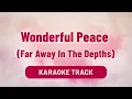 Download Lagu Wonderful Peace (Far Away In The Depths) Song Karaoke Lyrics | Worship Song | Divine Hymns Elite