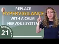 The Essential Skill to Regulate Your Nervous System - Relaxed Vigilance vs Hypervigilance