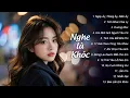 Download Lagu NGHE LÀ KHÓC - Top Nhạc Trẻ Buồn Tâm Trạng Nhất 2025 | Ngày Ấy Tháng Ấy Năm Ấy, Tình Khúc Chia Ly