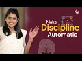 3 Mental Blocks Killing Your Discipline And How to Fix Them