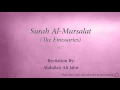 Lagu Surah Al Mursalat The Emissaries   077   Abdullah Ali Jabir   Quran Audio